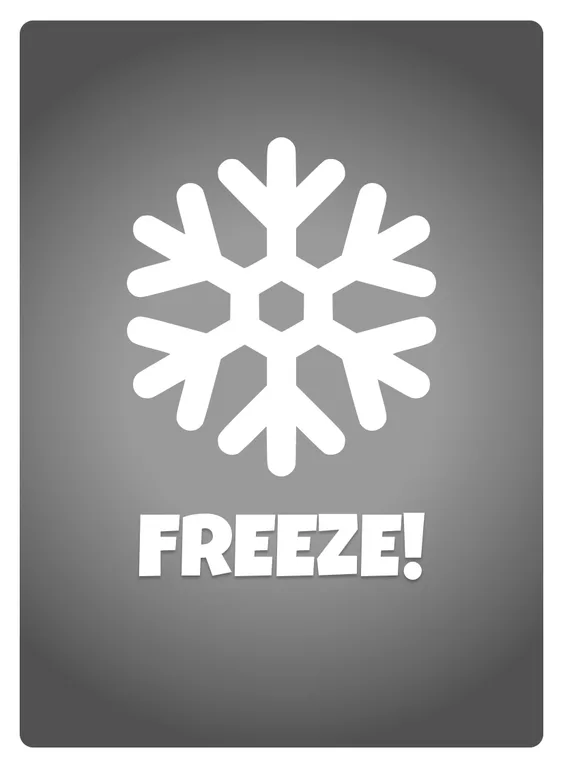 Freeze!